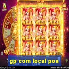 gp com local poa